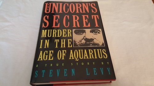 cover image The Unicorn's Secret: Murder in the Age of Aquarius: A True Story