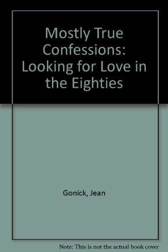 cover image Mostly True Confessions