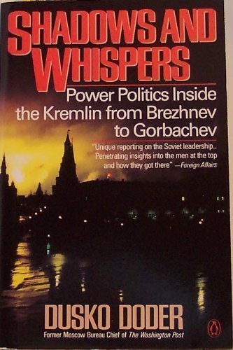 cover image Shadows and Whispers: 2powers and Politics Inside the Kremlin from Brezhnev to Gorbachev