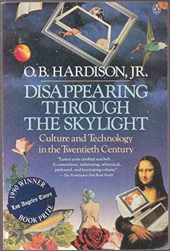 cover image Disappearing Through the Skylight: 2culture & Technology in the Twentieth Century