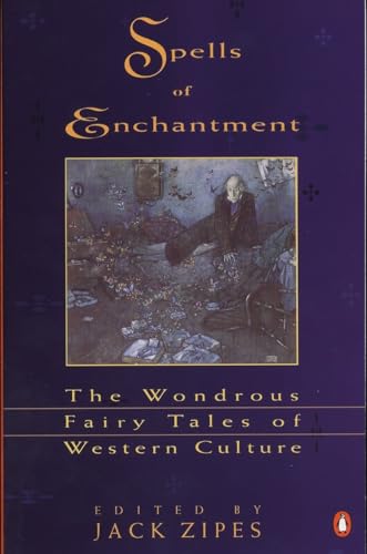 cover image Spells of Enchantment: The Wondrous Fairy Tales of Western Culture