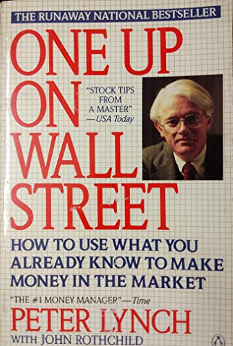 cover image One Up on Wall Street: How to Use What You Already Know to Make Money in the Market