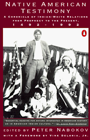 cover image Native American Testimony: A Chronicle of Indian-White Relations from Prophecy to the Present