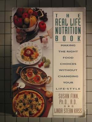 cover image The Real Life Nutrition Book