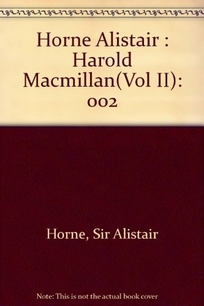 Harold MacMillan: Volume 2: 1957-1986