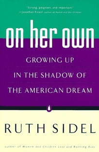 On Her Own: Growing Up in the Shadow of the American Dream