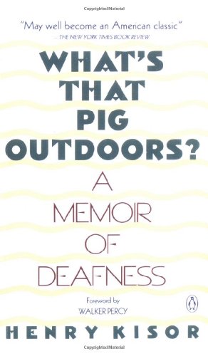 cover image What's That Pig Outdoors?: A Memoir of Deafness