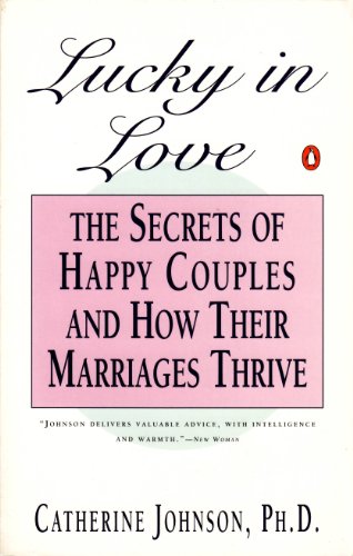 cover image Lucky in Love: 2secrets of Happy Couples and How Their Marriages Survive