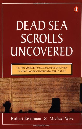 cover image The Dead Sea Scrolls Uncovered: The 1st Compl Translation Intrptn 50 Key Documents Withheld for Over 35 Years