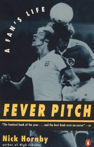 cover image Fever Pitch: A Fan's Life
