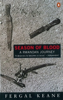Season of Blood Season of Blood: A Rwandan Journey a Rwandan Journey