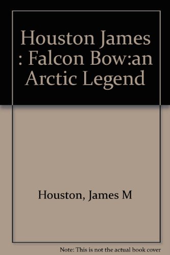 cover image The Falcon Bow: An Arctic Legend