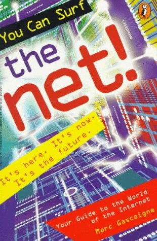 cover image You Can Surf the Net!: Your Guide to the World of the Internet