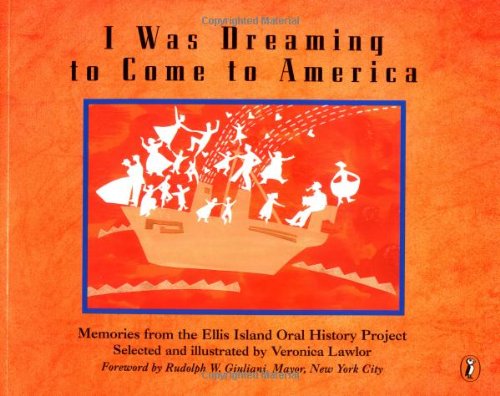 cover image I Was Dreaming to Come to America: Memories from the Ellis Island Oral History Project