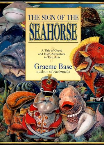 cover image The Sign of the Seahorse: A Tale of Greed and High Adventure in Two Acts