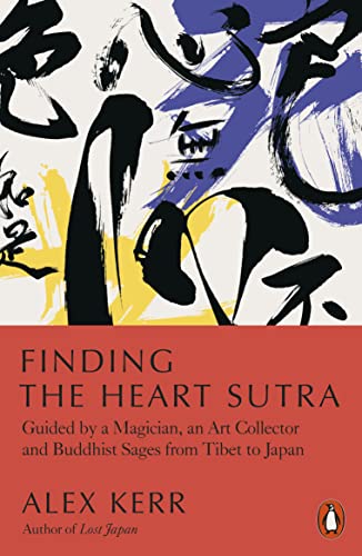 cover image Finding the Heart Sutra: Guided by a Magician, an Art Collector, and Buddhist Sages from Tibet to Japan