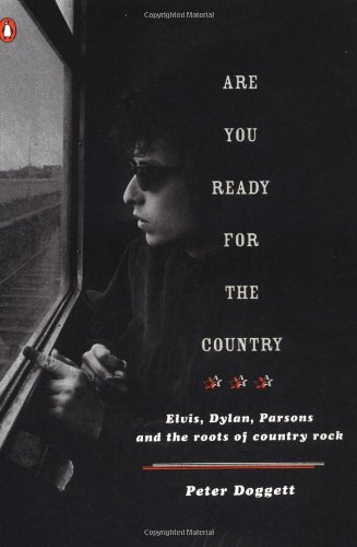 cover image ARE YOU READY FOR THE COUNTRY?: Elvis, Dylan, Parsons and the Roots of Country Rock