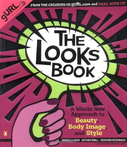 cover image The Looks Book: A Whole New Approach to Beauty, Body Image, and Style