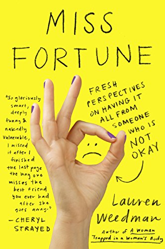 cover image Miss Fortune: Fresh Perspectives on Having It All from Someone Who Is Not Okay
