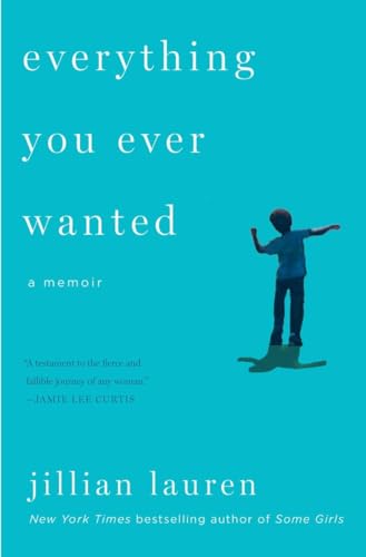 cover image Everything You Ever Wanted: A Memoir