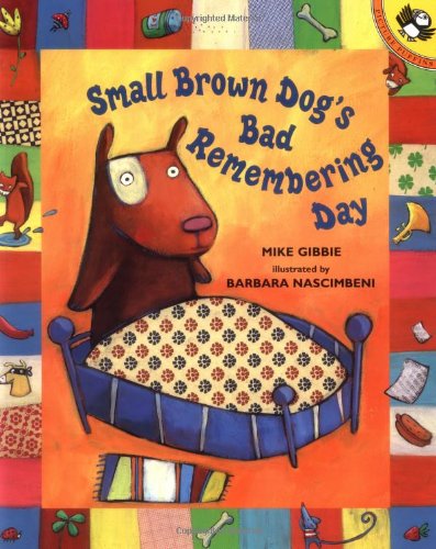 cover image SMALL BROWN DOG'S BAD REMEMBERING DAY