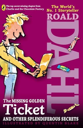 cover image The Missing Golden Ticket and Other Splendiferous Secrets