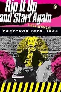 Rip It Up and Start Again: Postpunk 1978–1984