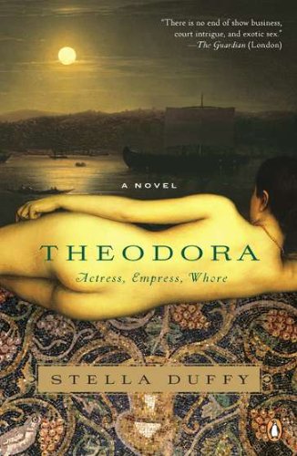 cover image Theodora: 
Actress, Empress, Whore