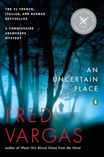 cover image An Uncertain Place: A Commissaire Adamsberg Mystery