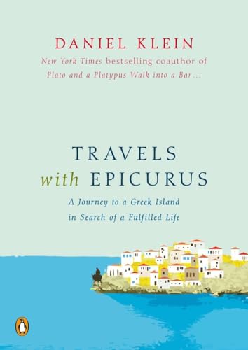 cover image Travels with Epicurus: 
A Journey to a Greek Island in Search of a Fulfilled Life