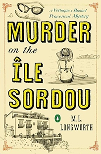 Murder on the Île Sordou: A Verlaque and Bonnet Provençal Mystery