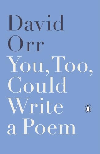 cover image You, Too, Could Write a Poem: Selected Reviews and Essays, 2000–2015 