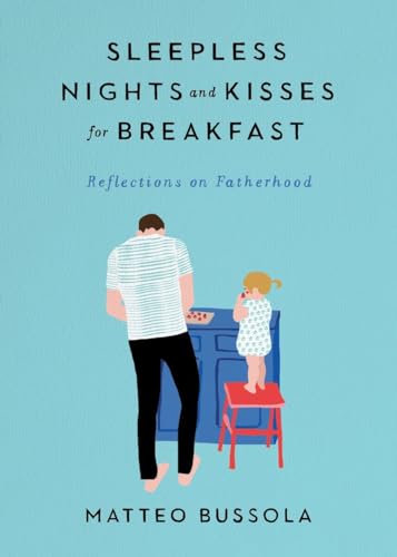 cover image Sleepless Nights and Kisses for Breakfast: Reflections on Fatherhood