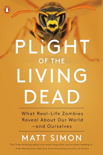 cover image Plight of the Living Dead: What Real-Life Zombies Reveal About Our World—and Ourselves 