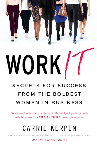 cover image Work It: Secrets for Success from the Boldest Women in Business