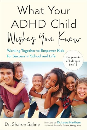 cover image What Your ADHD Child Wishes You Knew: Working Together to Empower Kids for Success in School and Life 