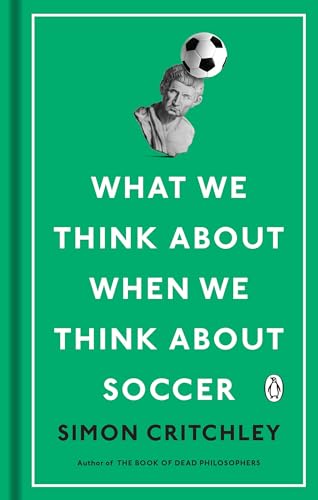 cover image What We Think About When We Think About Soccer