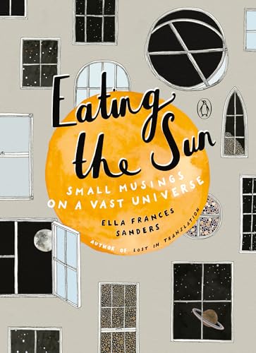 cover image Eating the Sun: Small Musings on a Vast Universe 