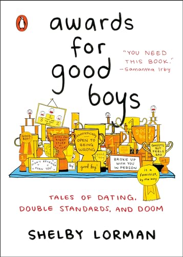 cover image Awards for Good Boys: Tales of Dating, Double Standards, and Doom
