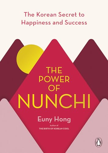 cover image The Power of Nunchi: The Korean Secret to Happiness and Success