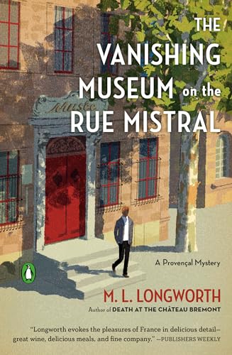 cover image The Vanishing Museum on the Rue Mistral: A Provençal Mystery