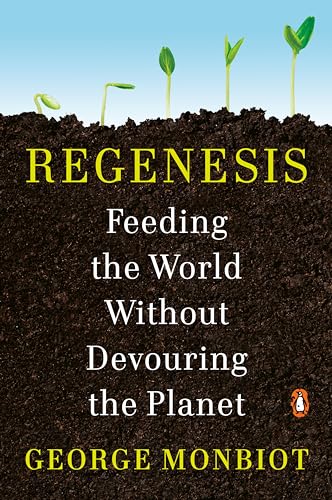 cover image Regenesis: Feeding the World Without Devouring the Planet