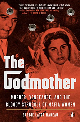 cover image The Godmother: Murder, Vengeance, and the Bloody Struggle of Mafia Women