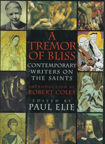 cover image A Tremor of Bliss: Contemporary Writers on the Saints