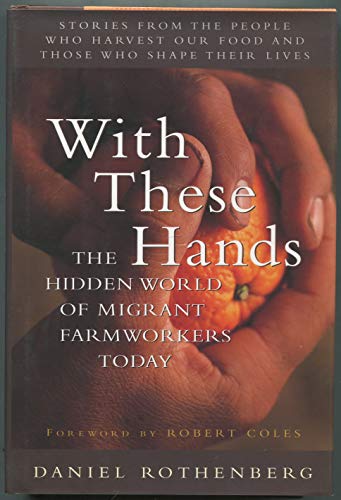 cover image With These Hands: The Hidden World of Migrant Farmworkers Today