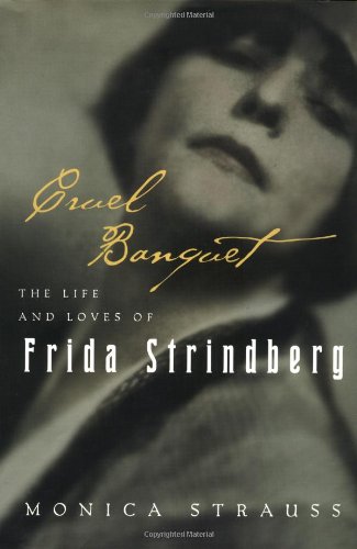 cover image Cruel Banquet: The Life and Loves of Frida Strindberg