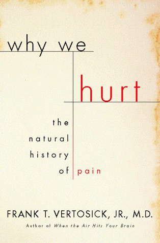 cover image Why We Hurt: The Natural History of Pain