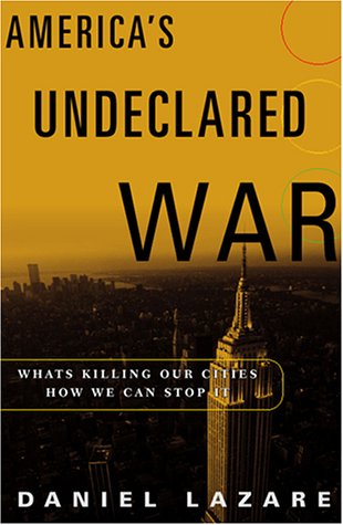 cover image America's Undeclared War: What's Killing Our Cities and How We Can Stop It