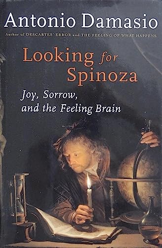 cover image LOOKING FOR SPINOZA: Joy, Sorrow, and the Feeling Brain