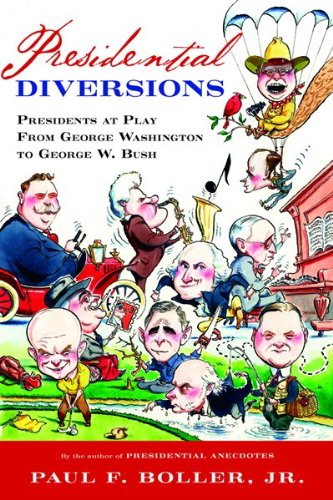 cover image Presidential Diversions: From George Washington to George W. Bush